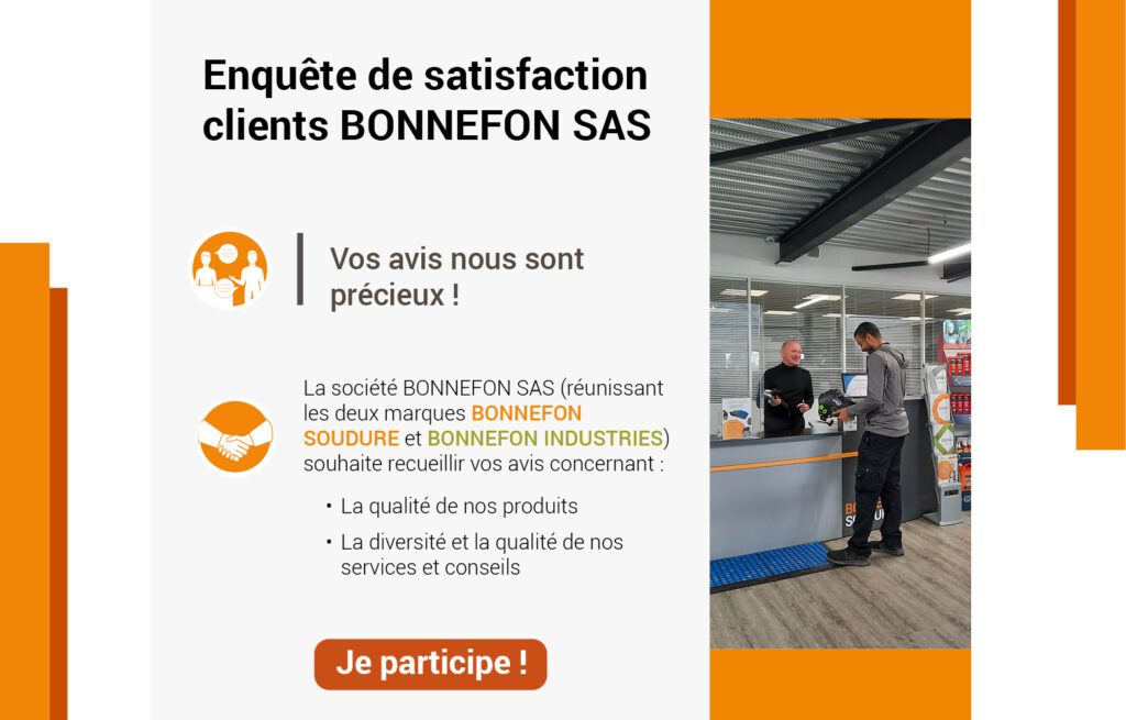 Visuel mentionnant "Participez à notre enquête de satisfaction !" pour la société BONNEFON SAS (marques BONNEFON SOUDURE et BONNEFON INDUSTRIES).